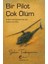 Bir Pilot Çok Ölüm 1