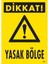 Dikkat Yasak Bölge Uyarı Levhası 25X35 KOD:1606 1