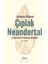 Çıplak Neandertal Insan Denen Yaratığı Anlamak 1