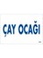Çay Ocağı Uyarı Levhası 17,5X25 KOD:1658 1