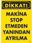 Dikkat Makine Stop Etmeden Yanından Ayrılma Uyarı Levhası 25X35 KOD:200 1