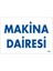 Makine Dairesi Uyarı Levhası 17,5X25 KOD:1653 1