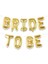 Marifetlerim - Bride To Be Altın Folyo Balon 1