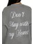Dont Play With My Heart Baskılı Sweatshirt 6