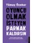 Oyuncu Olmak Isteyen Parmak Kaldırsın 1