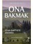 Ona Bakmak 1