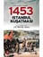 1453 Istanbul Kuşatması 1