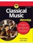 Classical Music For Dummies 1