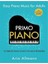 Primo Piano. Easy Piano Music For Adults: 55 Timeless Piano Songs For Adult Beginners With 1