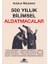 500 Yıllık Bilimsel Aldatmacalar 1