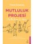 Mutluluk Projesi - Mutluluğa 53 Adım 1