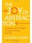 The Joy Of Abstraction: An Exploration Of Math, Category Theory, And Life 1