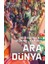 Ara Dünya 1