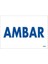 Amabar Uyarı Levhası 17,5X25 KOD:1652 1