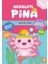 Aksolotl Pina - Aktivite Kitabı 1