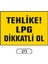 Tehlike Lpg Dikkatli Ol Uyarı Ikaz Levhası 1