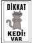 Dikkat Kedi Var Uyarı Ikaz Levhası Pvc Kaplama A4 Artist 1 1