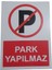 Park Yapılmaz Uyarı Levhası 25*35 cm 1