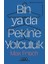 Bin Ya Da Pekin'e Yolculuk 1