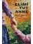 Elimi Tut Anne 1