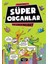 Yok Daha Neler 1 - Süper Organlar 1