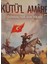 Kutü'l Amare - Osmanlı'nın Son Tokadı Ismail Bilgin (2.el Kitaptır) 1