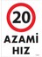 20 Azami Hız Uyarı Levhası 25X35 KOD:1963 1