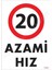 20 Azami Hız Uyarı Levhası 25X35 KOD:1963 1