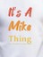 Erkek It Is A Mike Thing Baskılı Erkek T-Shirt 3