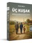 Üç Kuşak: Doğuda Doğmak Batıda Ölmek - Gerçek Memleket Hikâyeleri -Yavuz Koca 1