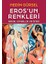 Elveda Demeden Önce + Gelecekten Nağmeler + Eros'un Renkleri: Resim Cinsellik ve Ötesi 3