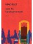 Aşk Olmasaydı - Edebiyattan Siyasete Sanattan Bilime Aşkın Dünya Tarihi + Doğu'ya Kaçış + Örümcek Burgacı 4