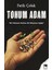 Tohum Adam: Tohumun Fısıltısı,bir Dünyanın Çığlığı + Kant Estetiği: Güzel - Yüce - Sanat 1