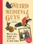 Weird Medieval Guys: How To Live, Laugh, Love (And Die) In Dark Times + Günlük Yaşamda Benliğin Sunumu 1