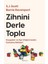 Aşkın Öğrenme + Zihnini Derle Topla: Kaygıdan ve Aşırı Düşünmeden Kurtulma Rehberi 2