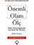Önemli Olanı Ölç: Okr: 10 Kat Büyümek Için Basit Bir Yöntem + Kapitalist Manifesto + Iktisada Giriş Iktisattan Çıkış 1