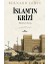 Islam'ın Krizi - Bitmeyen Savaş + Ilk Osmanlılar: ve Batı Anadolu Beylikleri Dünyası 1