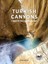 Turkish Canyons - Türkiyenin Kanyonları 1