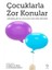 Çocuklarla Zor Konular - Uzmanlar ve Aileler Için Bir Rehber + Bilişsel Davranışçı Terapi: Temel Ilkeler ve Uygulama 1