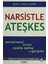 Narsistle Ateşkes: Benmerkezci Biriyle Ayakta Kalma ve Gelişme + Insan Halleri 1