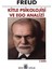 Kitle Psikolojisi ve Ego Analizi + Heinz Kohut ve Kendilik Psikolojisi 1