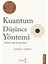 Kuantum Düşünce Yöntemi + Şimdi Değilse Ne Zaman? 1