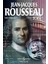 Jean-Jacques Rousseau + Atatürk’ün Katilleri ve O Doktor: Tüm Belgeleriyle Asrın Lideri’nin Kronolojik Ölüm Yolculuğu 1