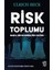 Hayatın Anlamı + Risk Toplumu: Başka Bir Modernliğe Doğru 2