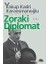Zoraki Diplomat: Bütün Eserleri 15 + Abelard ve Heloisein Mektupları 1