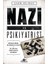 Nazi ve Psikiyatrist: Hermann Göring, Dr. Douglas M. Kelley ve Iki Sıra Dışı Zihnin Ölümcül Buluşması 1