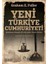 Yeni Türkiye Cumhuriyeti: Müslüman Dünyada Kilit Bir Aktör Olarak Türkiye 1