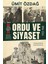 Olaylı Yıllar ve Gençlik + Ordu ve Siyaset: 1923 - 1960 2