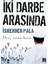 Iki Darbe Arasında: Ilginç Zamanlarda + Özgürlük Yanılsaması: Marx ve Rousseau + Türkçülüğün Esasları 1