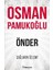 Önder: Çağların Özlemi + Anayasalar ve Belgeler 1876-2012 + Yanıyoruz: Yeşil ve Yeni Düzen Üzerinde (Ateşli) Fikirler 1
